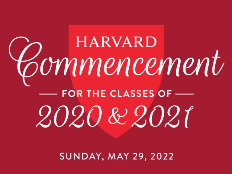  Harvard Commencement for the classes of 2020 and 2021 Sunday, May 29, 2022