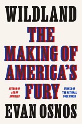 A book cover with the text "Wildland: the Making of America's Fury" in red and blue font